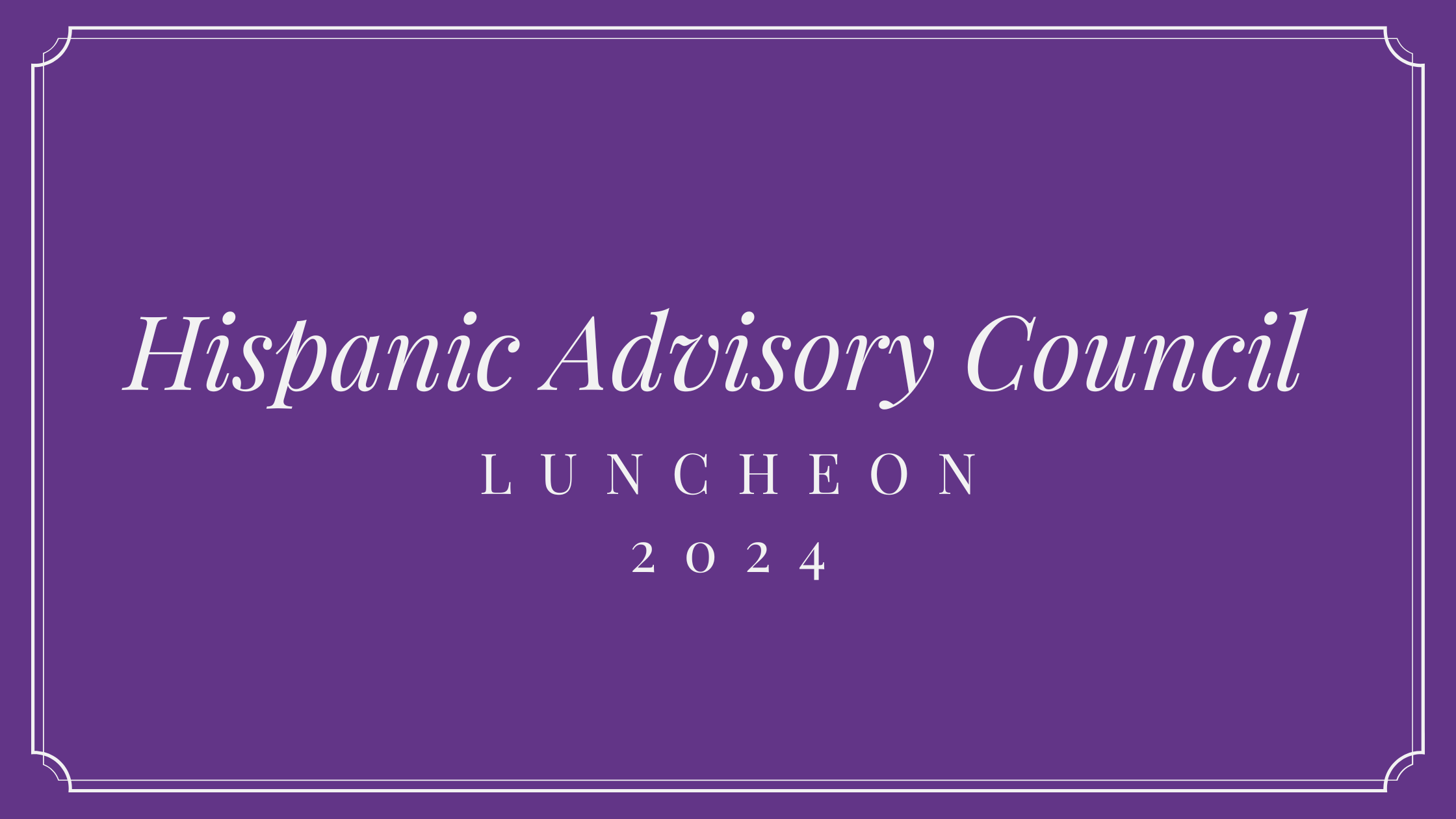 Hispanic Advisory Council Banner